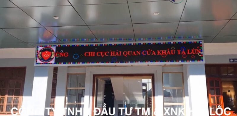 Thi Công Bảng LED P10 Ngoài Trời Chi cục hải quan Tà Lùng  